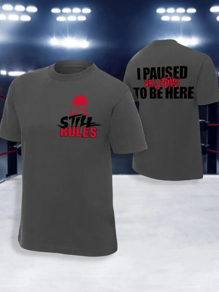 Men’s I Paused Wrestling To Be Here Print T-shirt Dark Gray / S
