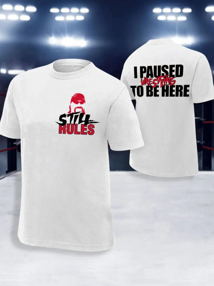 Men’s I Paused Wrestling To Be Here Print T-shirt White / S