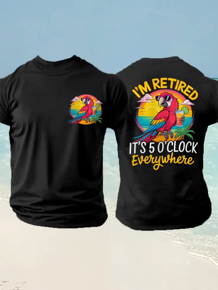 Men’s I’m Retired It’s 5 O’clock Everywhere Parrot Print Casual Tee Black / S