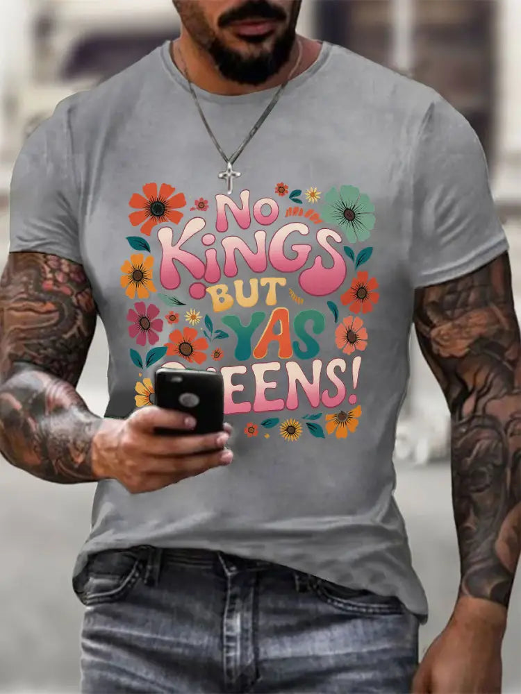 Men’s ’No Kings but Yaaas Queen’ Print Casual T-shirt Light Gray / S