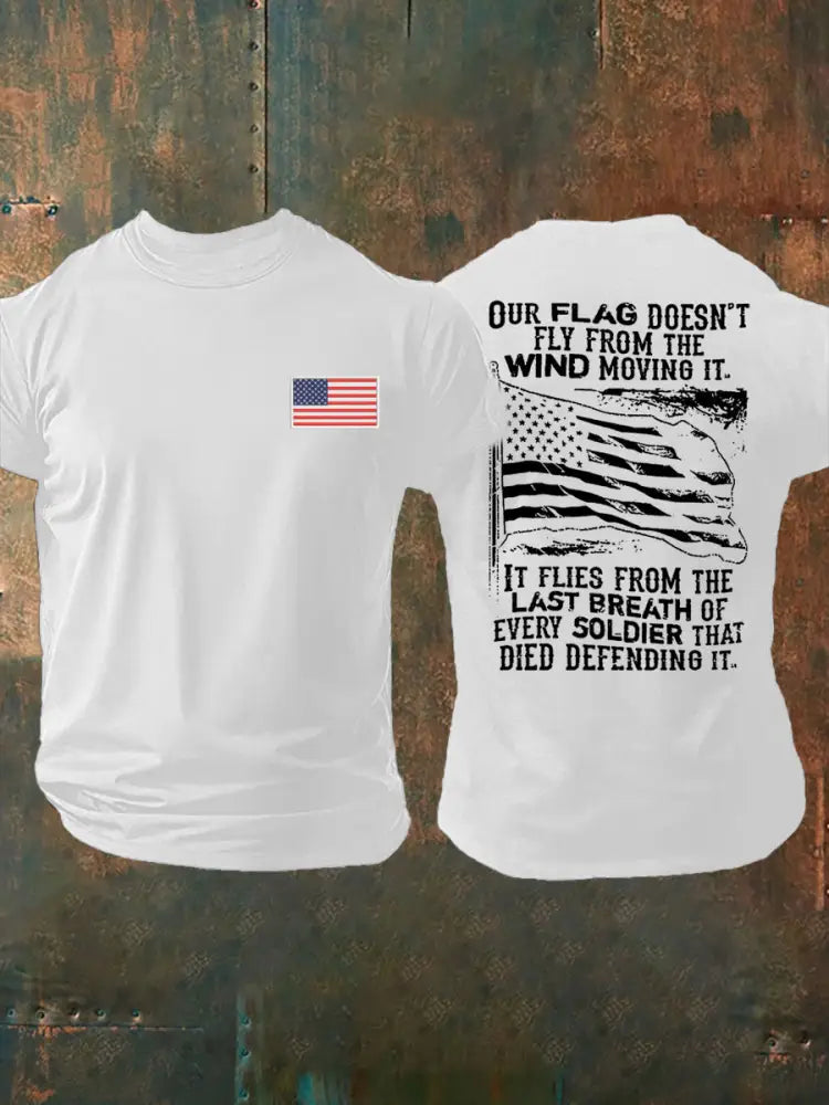 Men’s Our Flag Doesn’t Fly From The Wind Moving It Printed T-shirt White / S