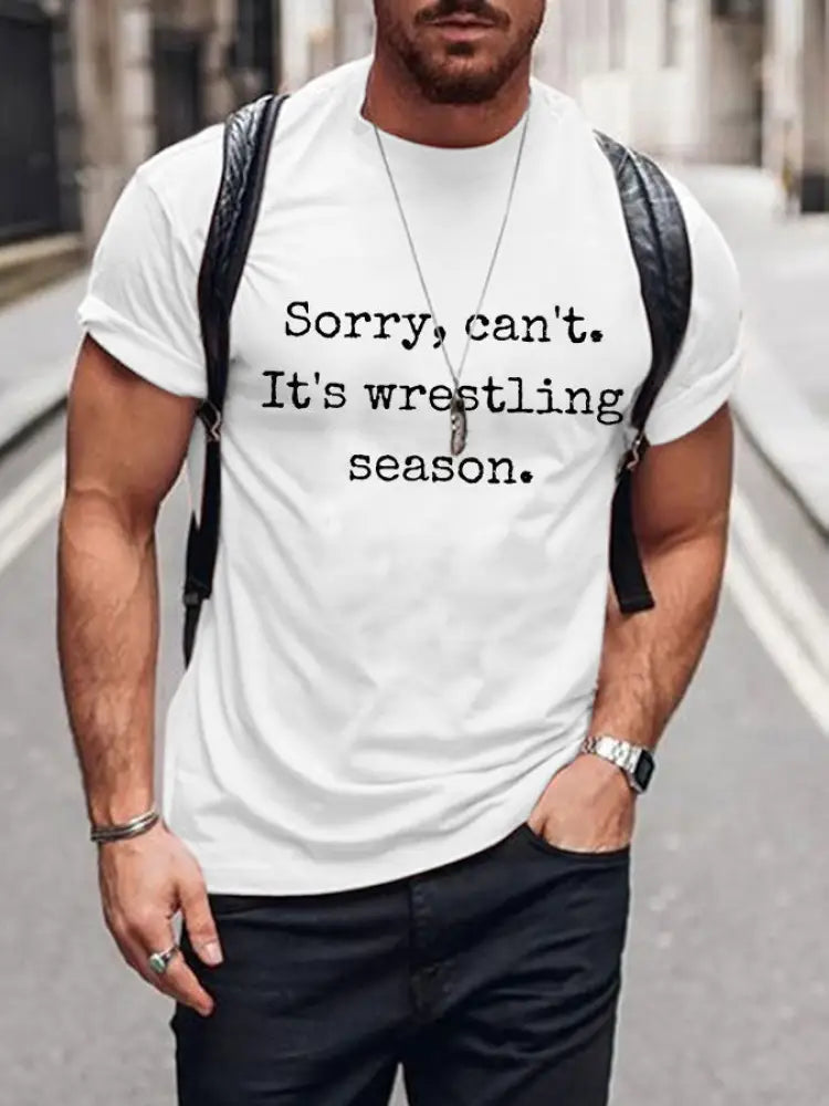 Men’s Sorry,Can’t. it’s wrestling season T-shirts White / S