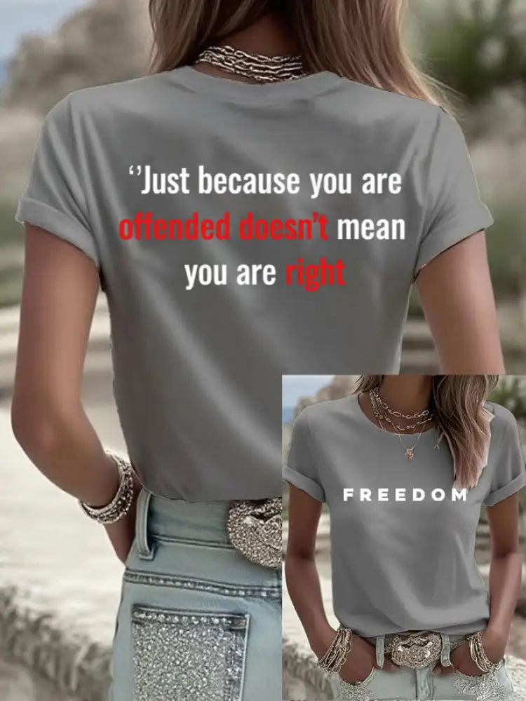 Women’s Freedom Just Because You Are Offended PrintedT-Shirt Light Gray / S