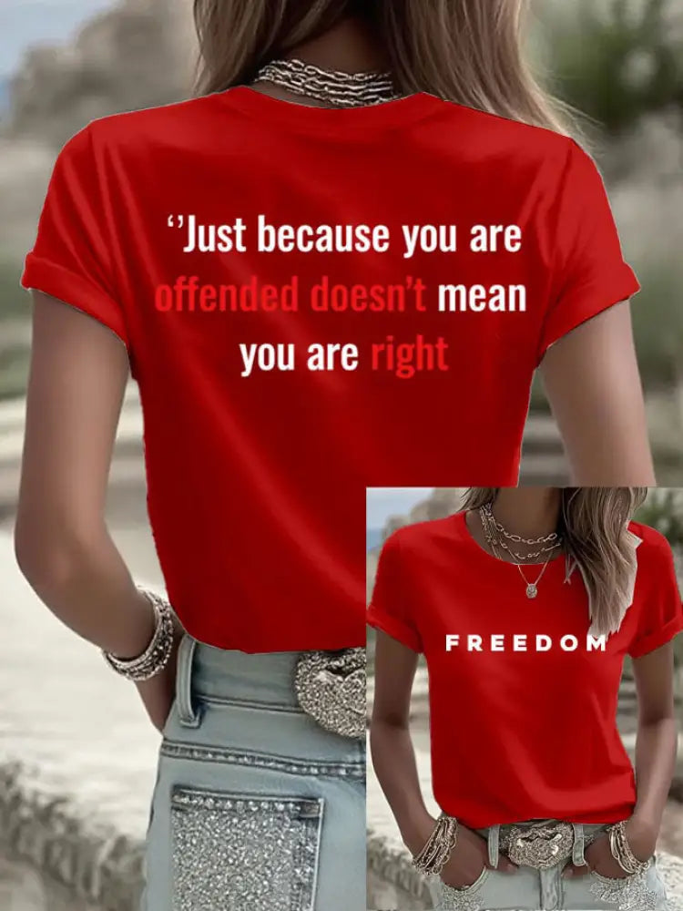 Women’s Freedom Just Because You Are Offended PrintedT-Shirt Red / S