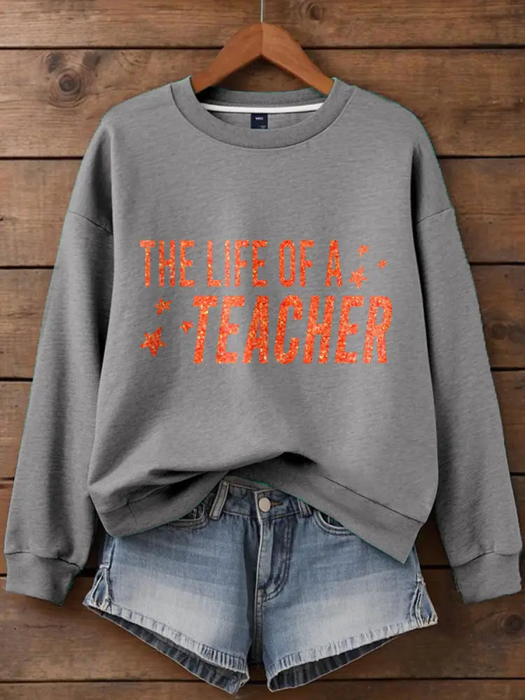 Women’s Life of A Teacher Printed Sweatshirt Light Gray / S