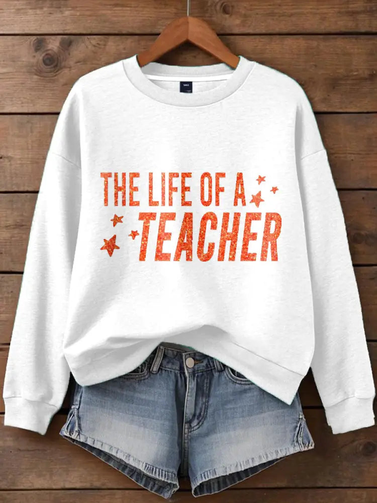 Women’s Life of A Teacher Printed Sweatshirt White / S