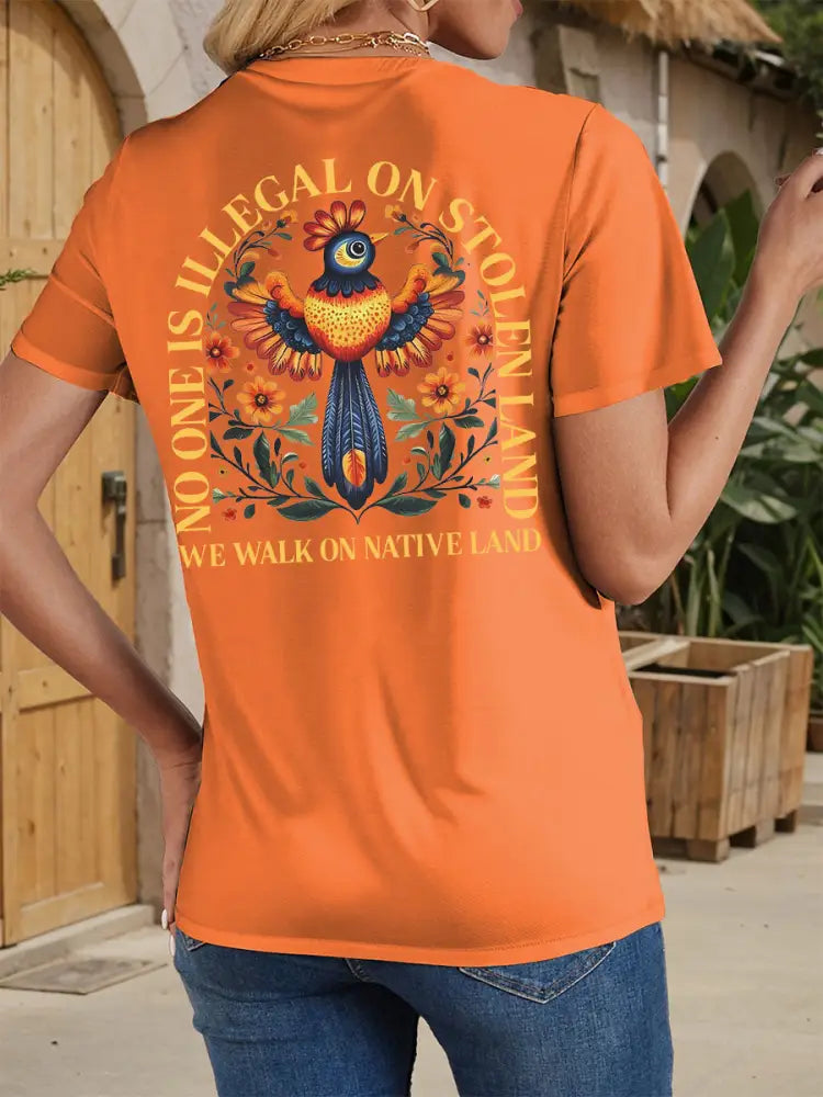 Women’s No One Illegal on Stolen Land We Walk on Native Land T-shirts