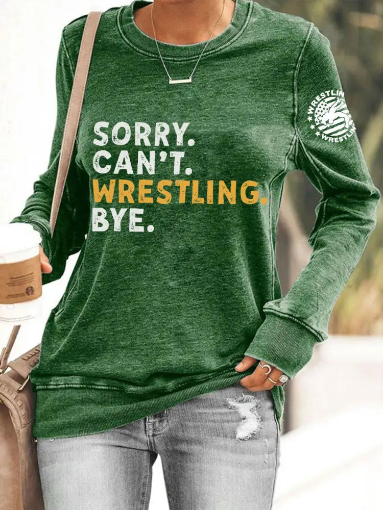 Women’s Sorry Can’t Wrestling Bye sweatshirt Green / S