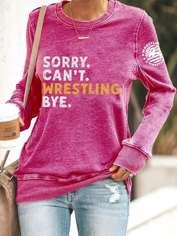 Women’s Sorry Can’t Wrestling Bye sweatshirt Rose Red / S