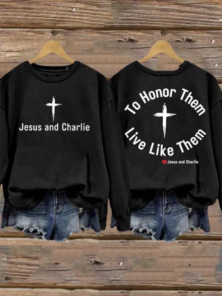 Women’s To Honor Them Live Like Them. Tribute to Jesus and Charlie Kirk Sweatshirt Black / S