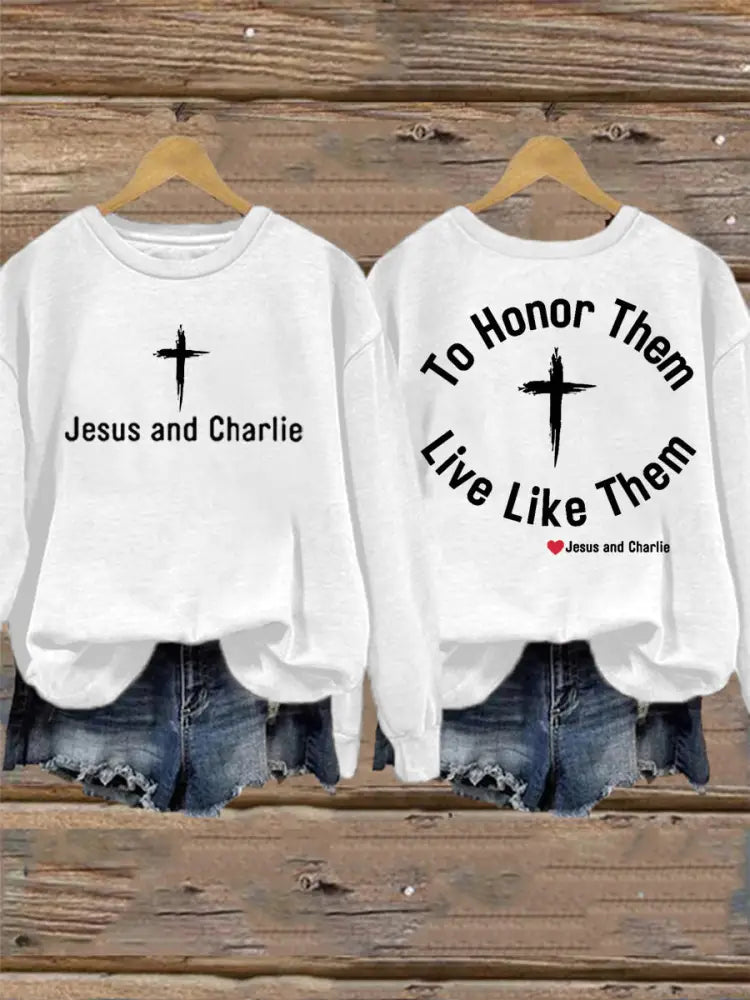 Women’s To Honor Them Live Like Them. Tribute to Jesus and Charlie Kirk Sweatshirt White / S