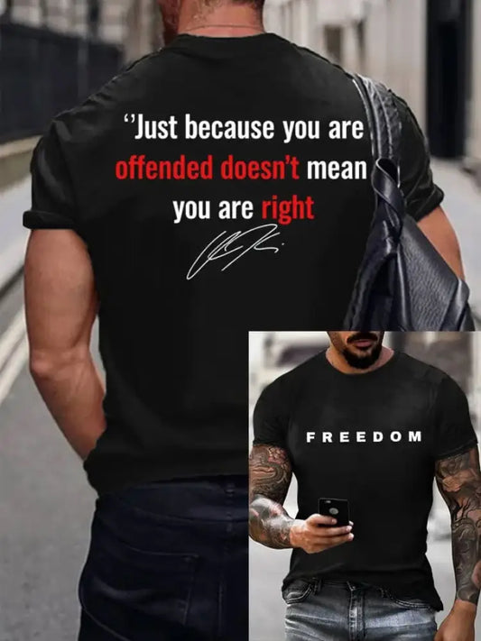 Men’s Freedom Just Because You Are Offended Printed T-shirt Black / S