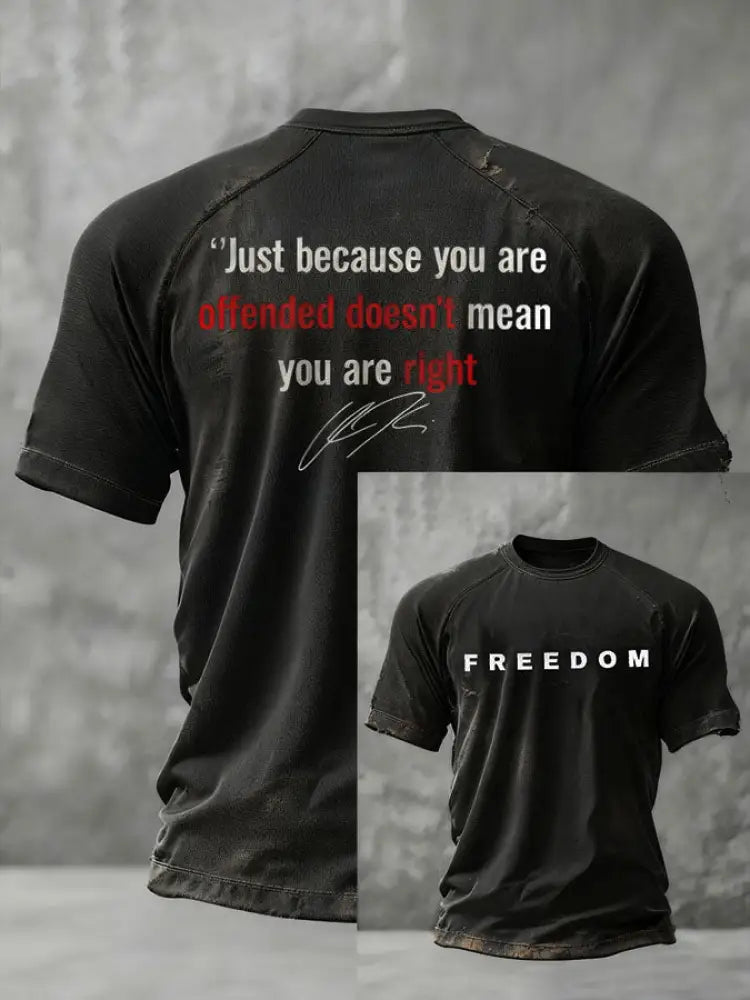 Men’s Freedom Just Because You Are Offended Printed T-shirt Black / S