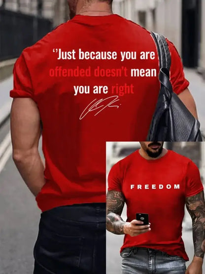 Men’s Freedom Just Because You Are Offended Printed T-shirt Pure Red / S