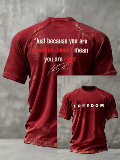 Men’s Freedom Just Because You Are Offended Printed T-shirt Red / S
