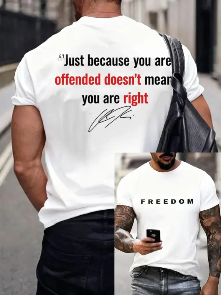 Men’s Freedom Just Because You Are Offended Printed T-shirt White / S