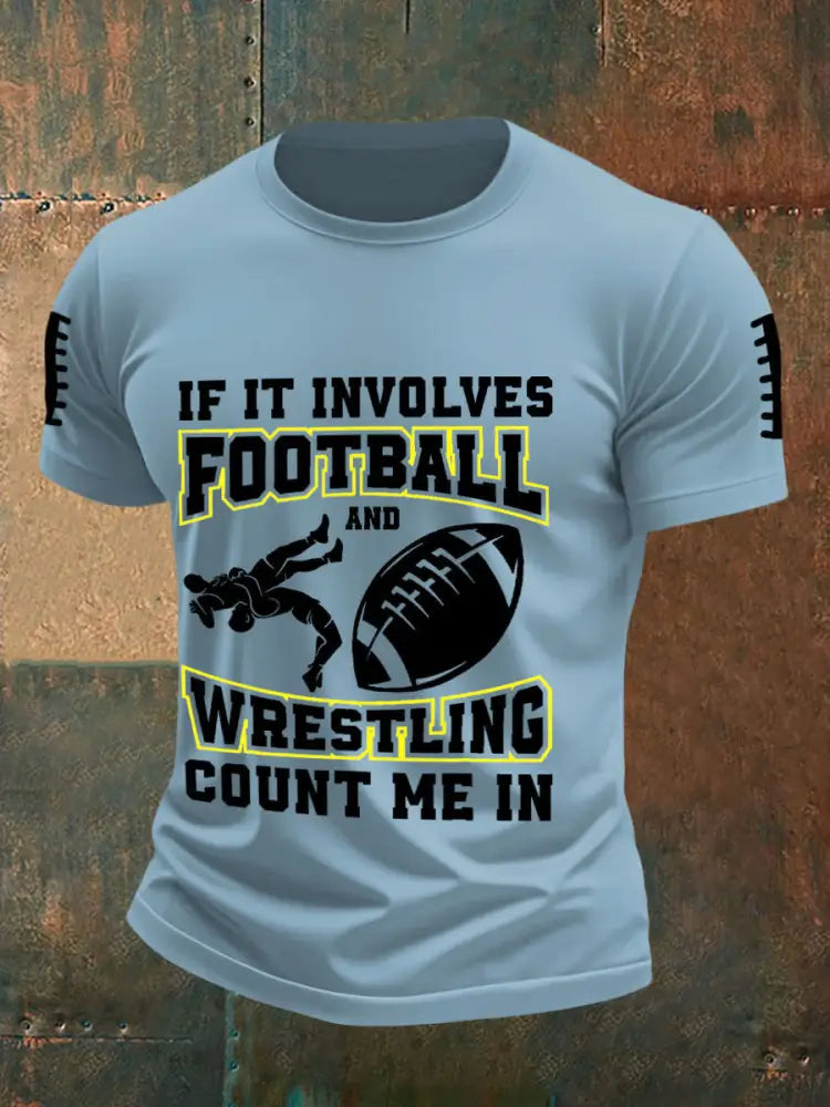 Men’s If It Involves Football And Wrestling Count Me In T-shirts Sky Blue / S