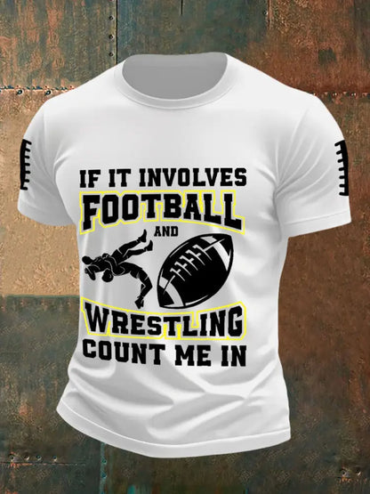 Men’s If It Involves Football And Wrestling Count Me In T-shirts White / S