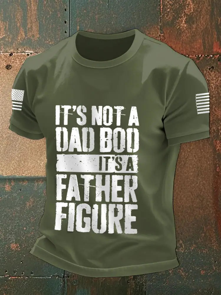 Men’s It’s Not A Dad Bod It’s A Father Figure T-shirts Army Green / S