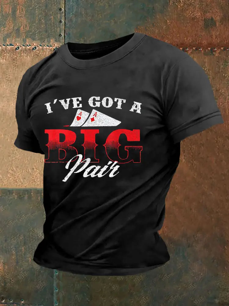 Men’s I’ve Got A Big Pair Funny Poker Card Print Casual T-Shirt Black / S