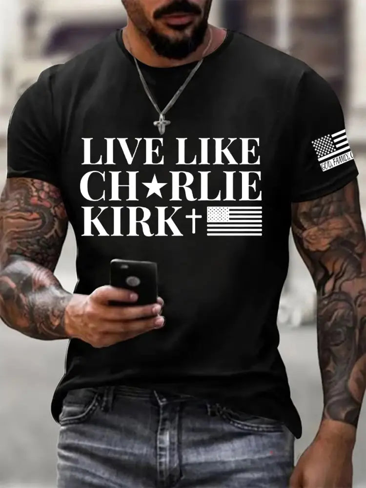 Men’s Live Like Charlie Kirk Printed T-shirt Black / S