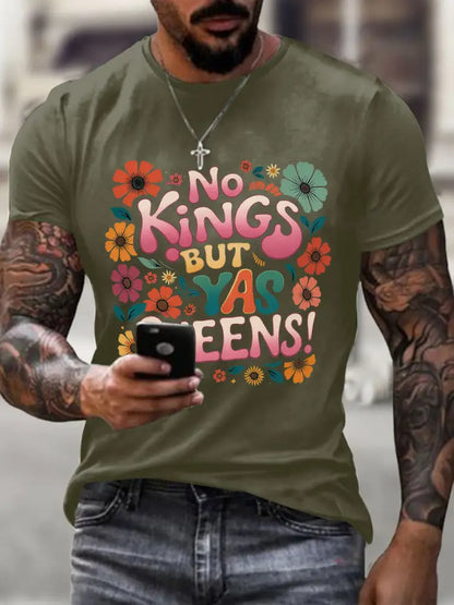 Men’s ’No Kings but Yaaas Queen’ Print Casual T-shirt Army Green / S