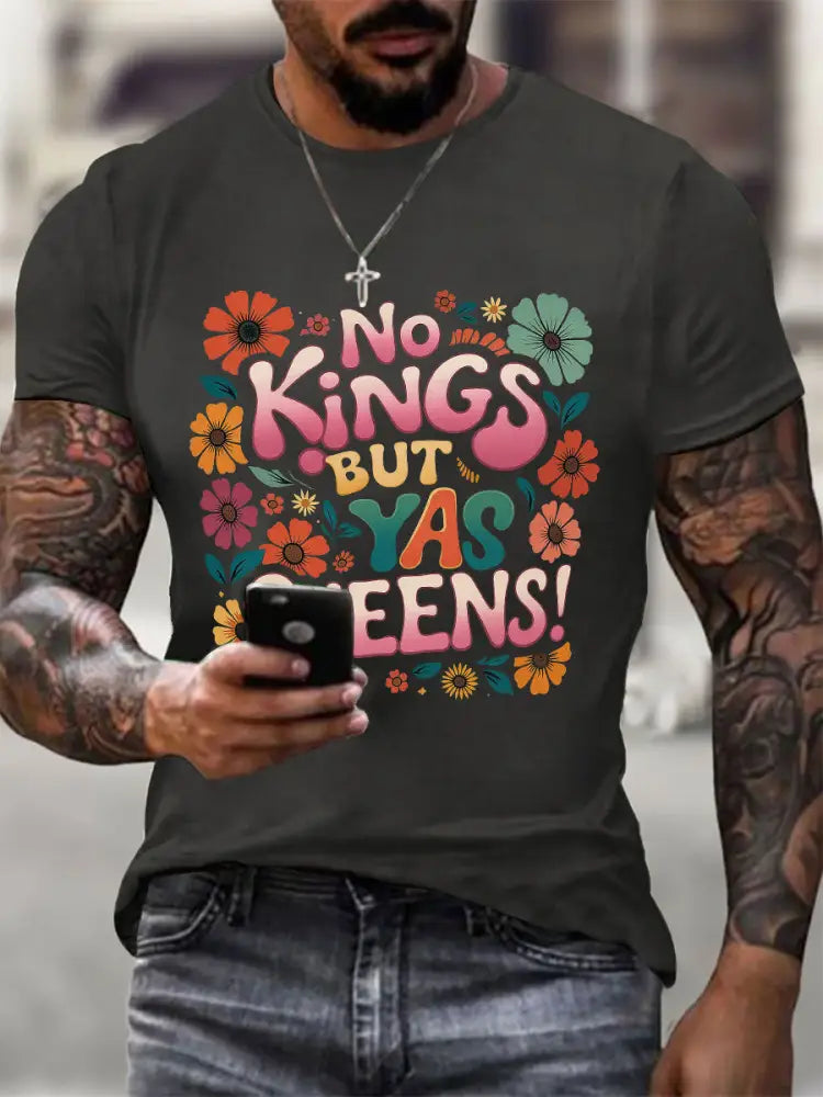 Men’s ’No Kings but Yaaas Queen’ Print Casual T-shirt Dark Gray / S