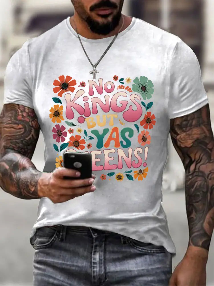 Men’s ’No Kings but Yaaas Queen’ Print Casual T-shirt White / S