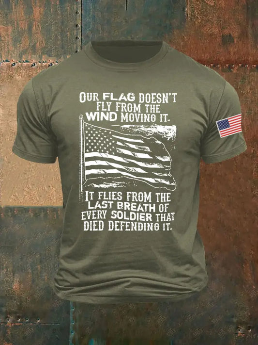 Men’s Our Flag Doesn’t Fly From The Wind Moving It Printed T-shirt Army Green / S