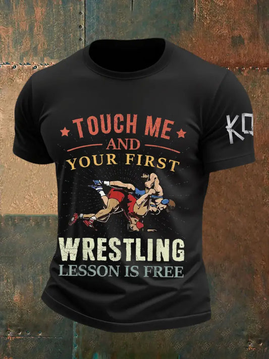 Men’s Touch Me And Your First Wrestling Lesson Is Free T-shirts Black / S