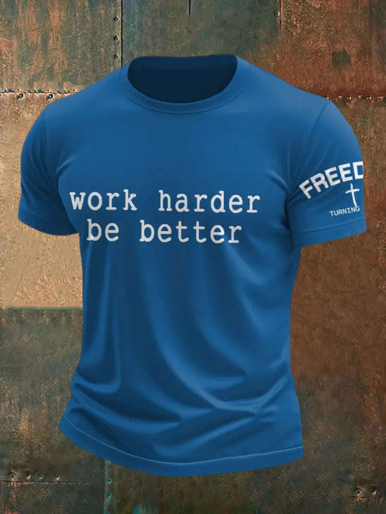 Men’s Work Harder Be Better Memorial Printed T-shirt Blue / S