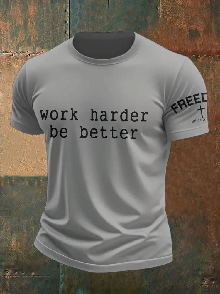 Men’s Work Harder Be Better Memorial Printed T-shirt Light Gray / S