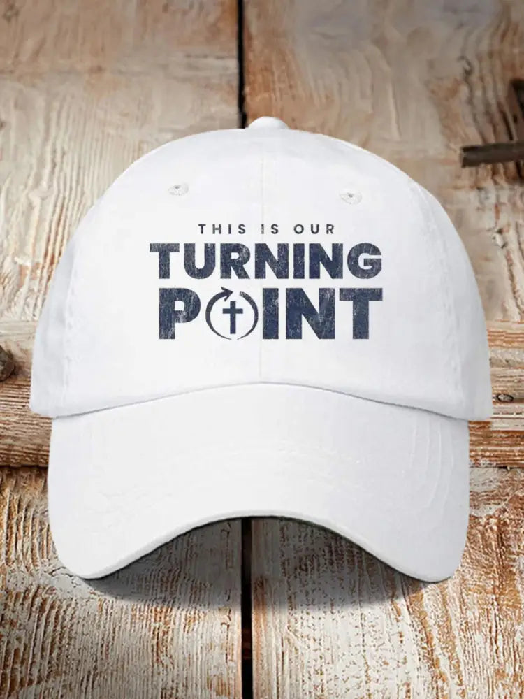 Unisex This Is Our Turning Point Hat White / ONE