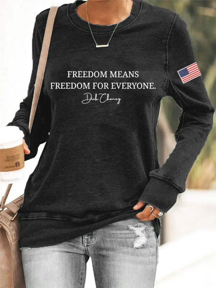Women’s Freedom Means Freedom For Everyone Print Sweatshirt Black / S