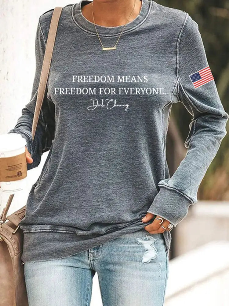 Women’s Freedom Means Freedom For Everyone Print Sweatshirt Gray / S
