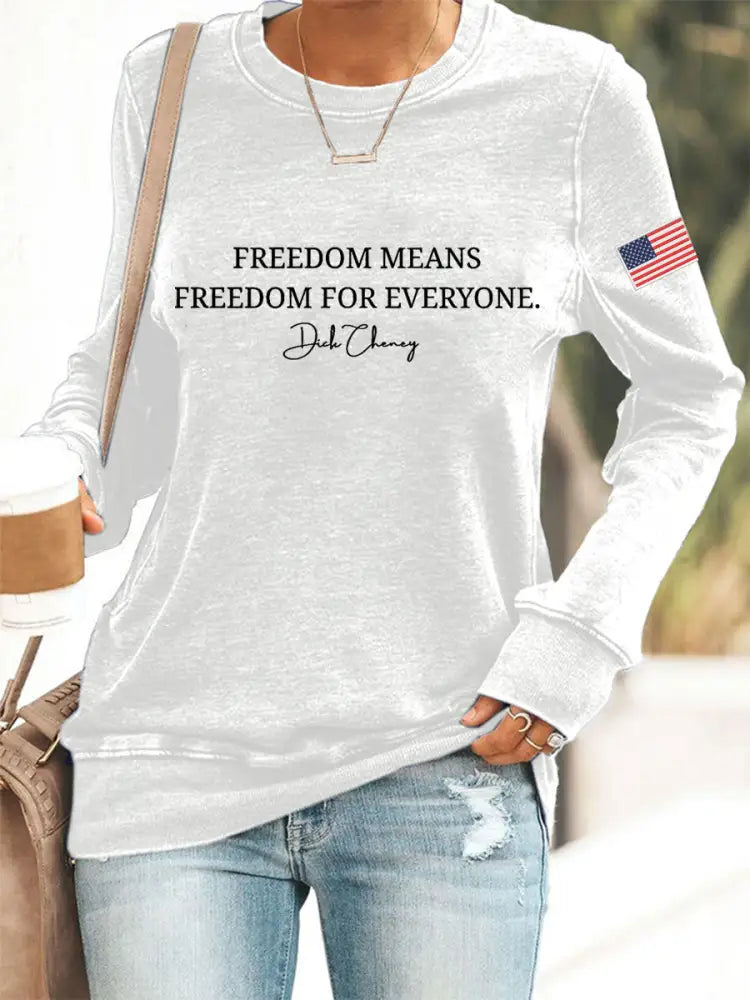 Women’s Freedom Means Freedom For Everyone Print Sweatshirt White / S
